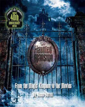 The Haunted Mansion: From the Magic Kingdom to the Movies