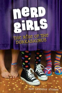 Nerd girls : the rise of the dorkasaurus