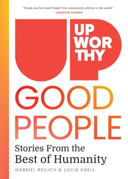 Upworthy Good People - Stories from the Best of Humanity
