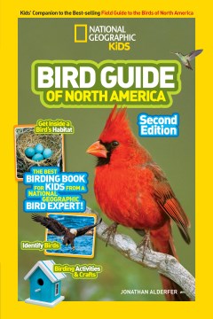 Bird guide of North America : the best birding book for kids from a National Geographic bird expert