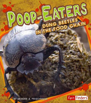 Poop Eaters: Dung Beetles in the Food Chain