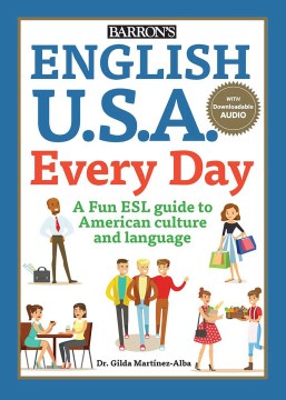 English U.S.A. Every Day: A Fun ESL Guide to American Culture and Language