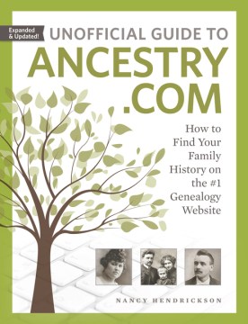 Cover image for `Unofficial guide to Ancestry.com : how to find your family history on the #1 genealogy website`