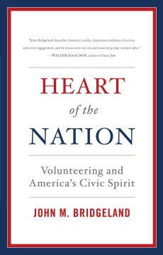 Heart of the Nation: Volunteering and America's Civic Spirit 