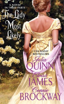 The lady most likely-- - a novel in three parts