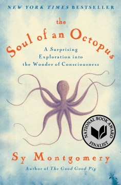 The soul of an octopus : a joyful exploration into the wonder of consciousness