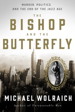 The Bishop and the Butterfly - Murder, Politics, and the End of the Jazz Age