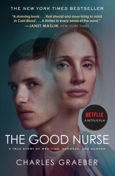 The Good Nurse : a true story of medicine, madness, and murder