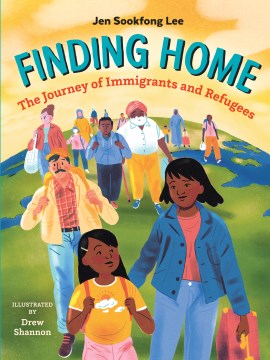Finding Home: The Journey of Immigrants and Refugees