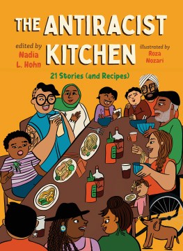 The antiracist kitchen - 21 stories (and recipes)