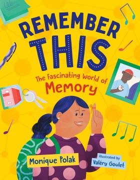 Remember This - The Fascinating World of Memory
