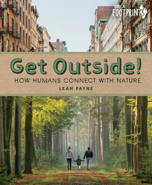 Get Outside! - How Humans Connect With Nature