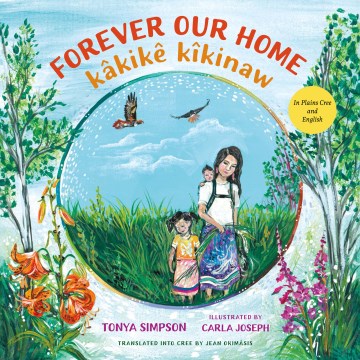 Forever Our Home/ Kakik ̊Kk̋inaw