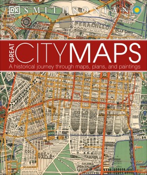 Great City Maps: A Historical Journey Through Maps, Plans, and Paintings