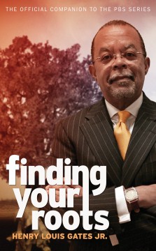 Finding your roots : the official companion to the PBS series