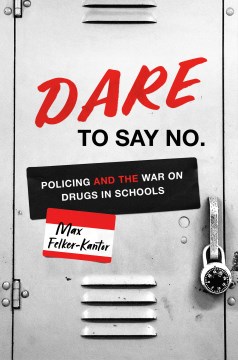 DARE to say no - policing and the war on drugs in schools