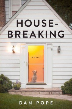 Housebreaking : a novel