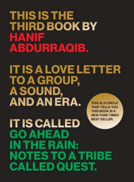 Go ahead in the rain : notes to A Tribe Called Quest