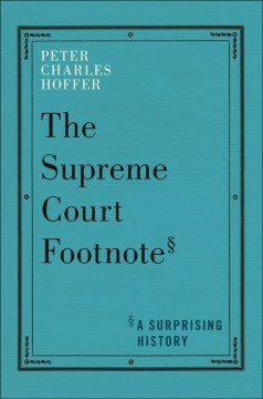 The Supreme Court footnote - a surprising history