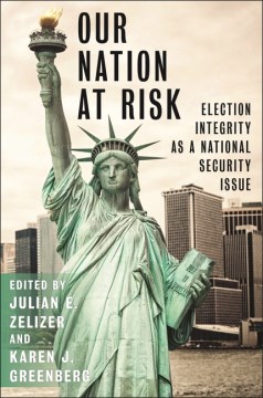 Our nation at risk - election integrity as a national security issue