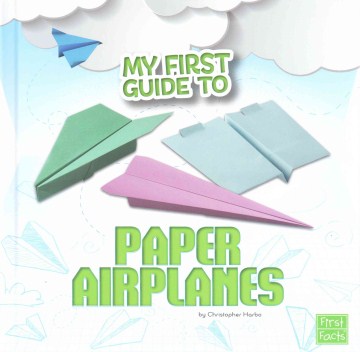 My first guide to paper airplanes