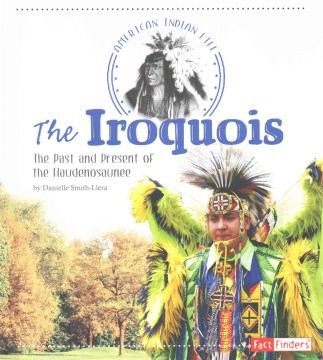 The Iroquois - the past and present of the Haudenosaunee