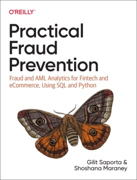 Practical Fraud Prevention - Fraud and AML Analytics for Fintech and eCommerce, Using SQL and Python