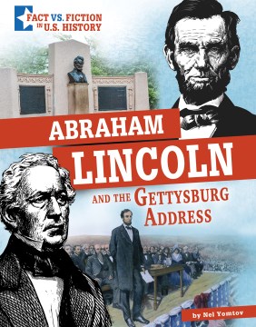 Abraham Lincoln and the Gettysburg Address - separating fact from fiction