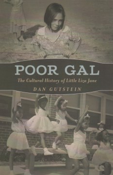 Poor Gal- The Cultural History of Little Liza Jane
