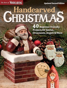 Handcarved Christmas - 40 Beginner-Friendly Projects for Santas, Ornaments, Angels & More