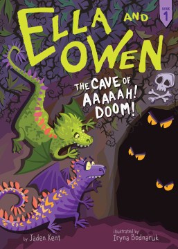Ella and Owen: The Cave of Aaaaah! Doom!