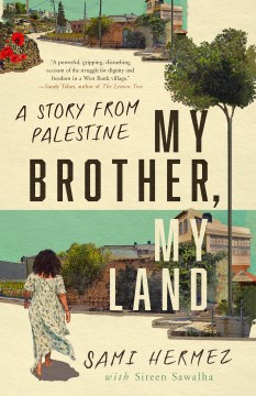 My brother, my land - a story from Palestine