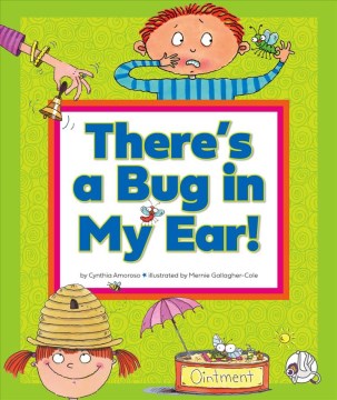 There's a Bug in My Ear! - And Other Sayings That Just Aren't True