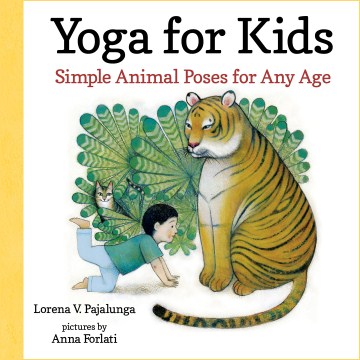 Yoga for Kids: Simple Animal Poses for Any Age 