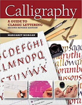 Calligraphy: a guide to classic lettering 