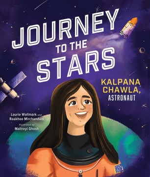 Journey to the Stars - Kalpana Chawla, Astronaut