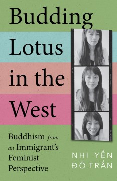 Budding Lotus in the West - Buddhism from an Immigrant's Feminist Perspective