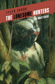 The Lonesome Hunters  2 - The Wolf Child