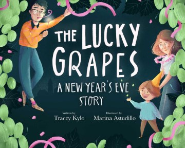 The Lucky Grapes - A New Year's Eve Story