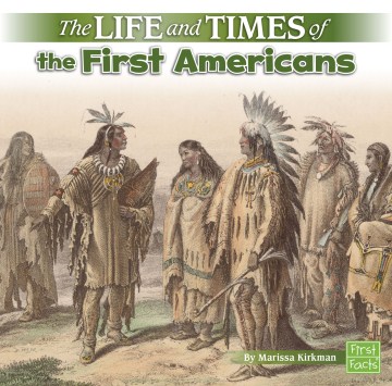 The life and times of the first Americans