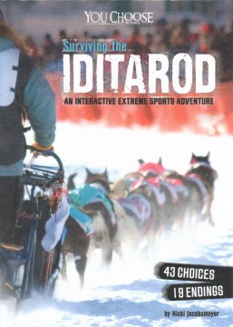 Surviving the Iditarod: An Interactive Extreme Sports Adventure