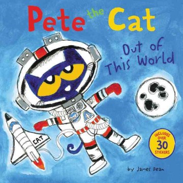 Pete the Cat: Out of This World!