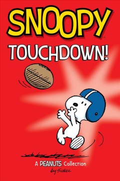 Snoopy - touchdown! - a Peanuts collection