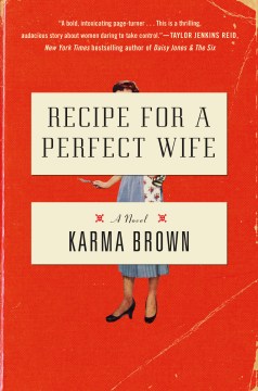 Recipe for a perfect wife : a novel