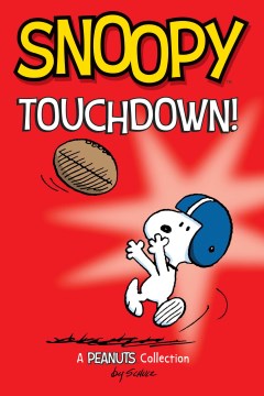 Snoopy. Touchdown! - a Peanuts collection
