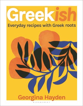 Greekish - Everyday Recipes With Greek Roots