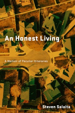 An Honest Living - A Memoir of Peculiar Itineraries