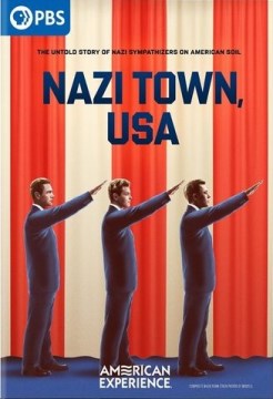 American Experience- Nazi Town, Usa