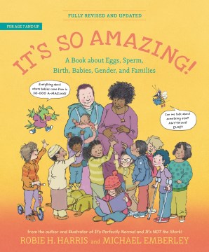 It's so amazing! - a book about eggs, sperm, birth, babies, gender, and families