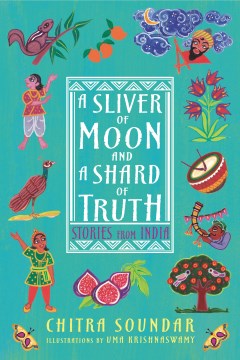 A Sliver of Moon and a Shard of Truth - Stories from India